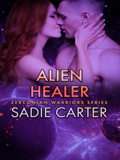 Title details for Alien Healer by Sadie Carter - Available
